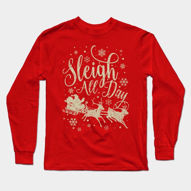 Sleigh All Day 2015 Long Sleeve T-Shirt by JCD666